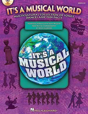 It's a Musical World: Multicultural Collection of Songs, Dances and Fun Facts [With CD (Audio)] de John Higgins