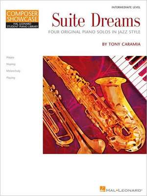 Suite Dreams: Four Original Piano Solos in Jazz Style de Tony Caramia