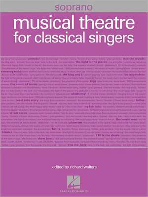 Musical Theatre for Classical Singers: Soprano de Richard Walters