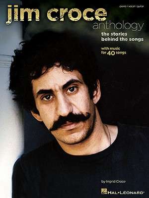 Jim Croce Anthology de Ingrid Croce