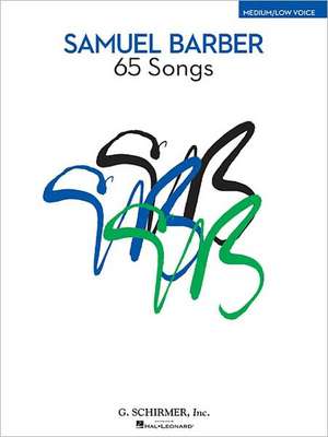 Samuel Barber: 65 Songs de Samuel Barber