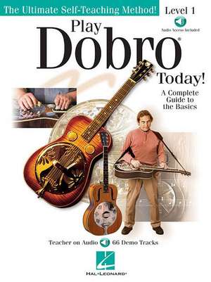 Play Dobro Today! - Level 1 a Complete Guide to the Basics Book/Online Audio de Stacy Phillips