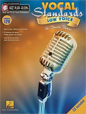 Vocal Standards (Low Voice): Jazz Play-Along Volume 128 de Hal Leonard Publishing Corporation