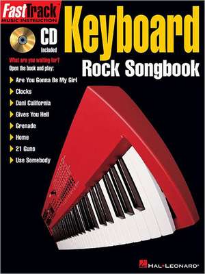 Fasttrack Keyboard Rock Songbook de Hal Leonard Publishing Corporation