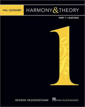 Hal Leonard Harmony & Theory - Part 1: Diatonic de George Heussenstamm