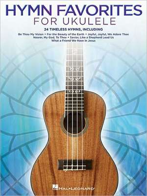 Hymn Favorites for Ukulele de Hal Leonard Publishing Corporation