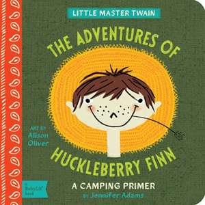 The Adventures of Huckleberry Finn: A Camping Primer de Jennifer Adams