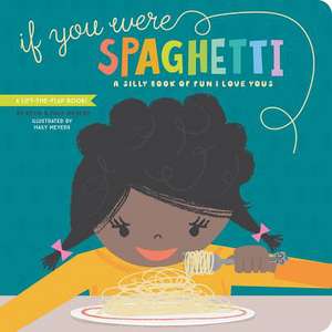 If You Were Spaghetti de Haily Meyers