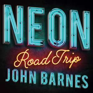 Neon Road Trip de John Barnes