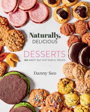 Naturally, Delicious Desserts de Danny Seo