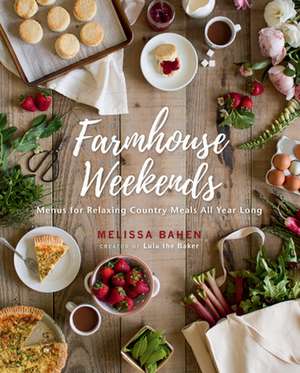 Farmhouse Weekends de Melissa Bahen