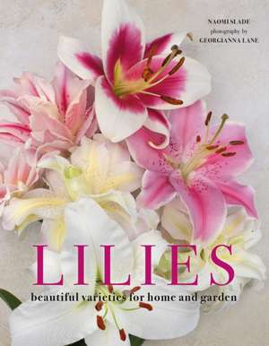 Lilies de Naomi Slade