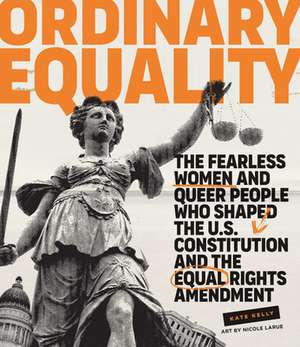 Ordinary Equality de Kate Kelly