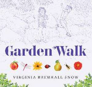 Garden Walk de Virginia Brimhall Snow