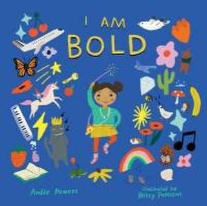 I Am Bold de Andie Powers