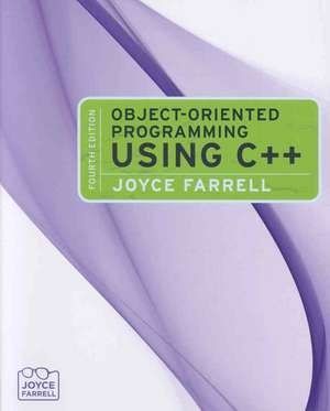 Object-Oriented Programming Using C++ de Joyce Farrell