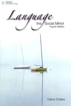 Language: The Social Mirror de Elaine Chaika