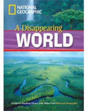 A Disappearing World + Book with Multi-ROM: Footprint Reading Library 1000 de National Geographic