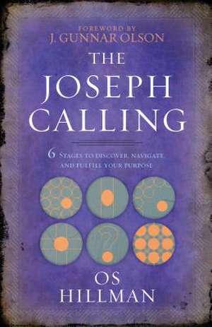 The Joseph Calling de Os Hillman