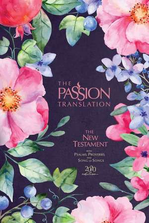 The Passion Translation New Testament (2020 Edition) Berry Blossoms de Brian Simmons