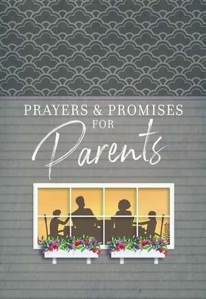 Prayers & Promises for Parents de Broadstreet Publishing Group Llc