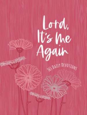 Lord It's Me Again de Broadstreet Publishing Group Llc