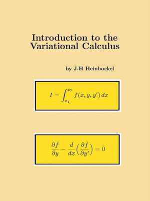 Introduction to the Variational Calculus de J. H. Heinbockel