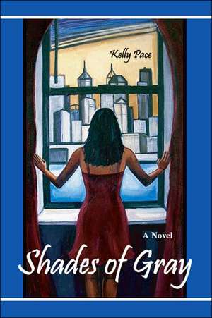 Shades of Gray de Kelly Pace