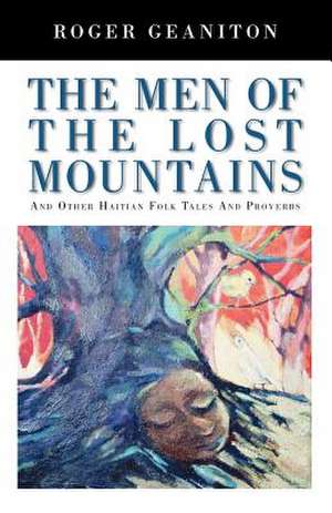 The Men of the Lost Mountains de Roger Geaniton