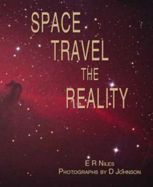 Space Travel - The Reality de Niles, E. R.