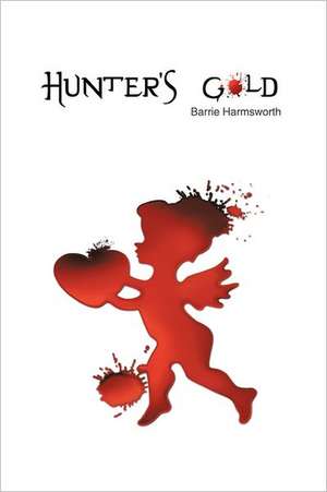 Hunter's Gold de Barrie Harmsworth