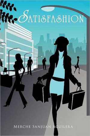 Satisfashion de Merche Sanjuan Aguilera
