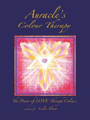 Auracle's Colour Therapy de Leslie Sloane