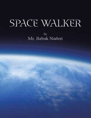 Space Walker de MR Babak Naderi