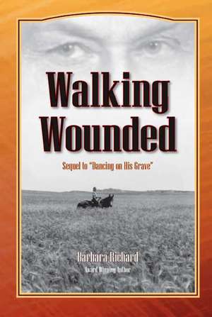 Walking Wounded de Barbara Richard