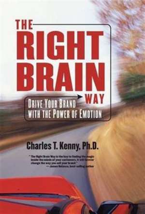 The Right Brain Way de Charles T. Kenny