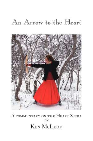 An Arrow to the Heart de Ken McLeod