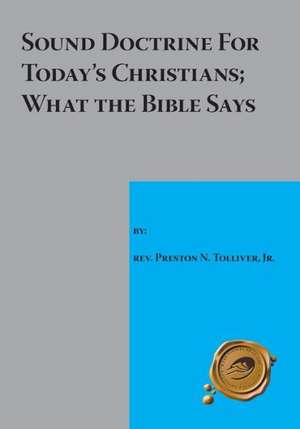 Sound Doctrine for Today's Christians de Preston N. Tolliver