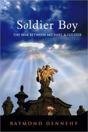 Soldier Boy de Raymond Dennehy