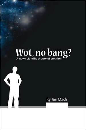 Wot, No Bang? de Jim Mash