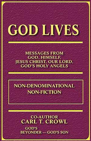 God Lives de Carl T. Crowl