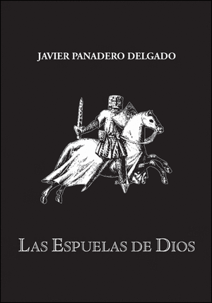 Las Espuelas de Dios de Javier Panadero Delgado