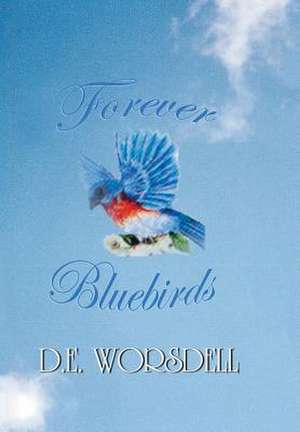 Forever Bluebirds de D. E. Worsdell