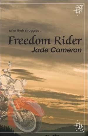 Freedom Rider de Jade Cameron