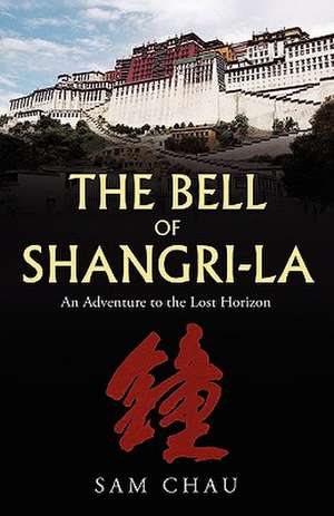 The Bell of Shangri-La de Sam Chau