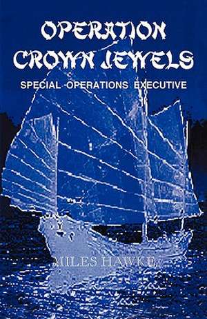 Operation Crown Jewels de Miles Hawke