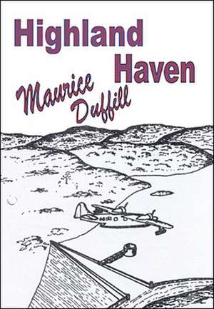 Highland Haven de Maurice Duffill