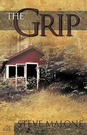 The Grip de Steve Malone