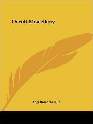 Occult Miscellany de Ramacharaka Yogi