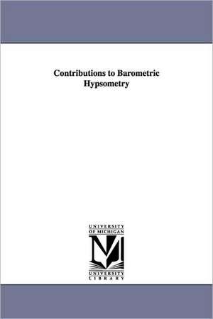 Contributions to Barometric Hypsometry de Survey Geological Survey of California